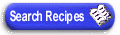 Search our Recipe Archives.  Click Here!
You can search this site or the Internet.